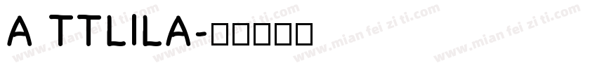 A TTLILA字体转换